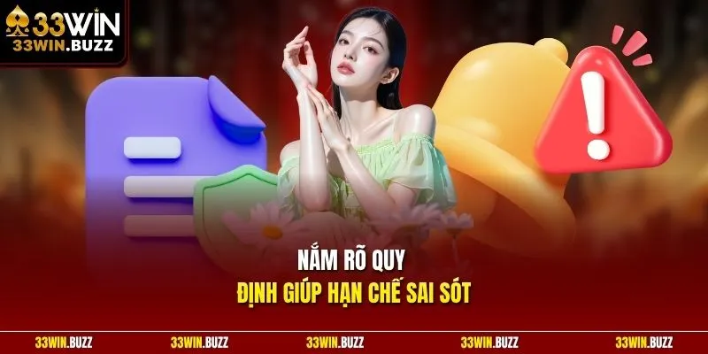 Nắm rõ quy định giúp hạn chế sai sót